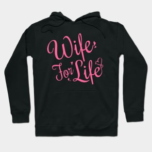 Wife for life Hoodie